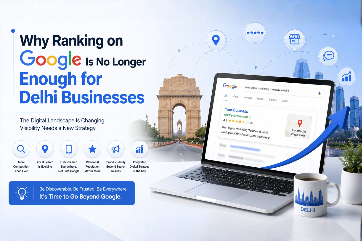 Why ranking on google is no longer enough for delhi business.